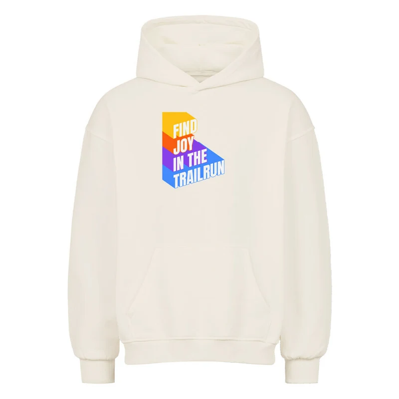 Find Joy in the Trailrun - Bio Premium Oversized Hoodie