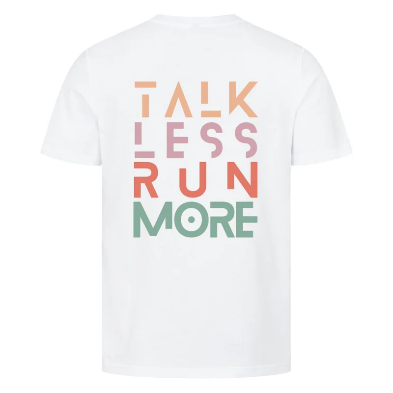 Talk Less Run More - Bio Premium Shirt