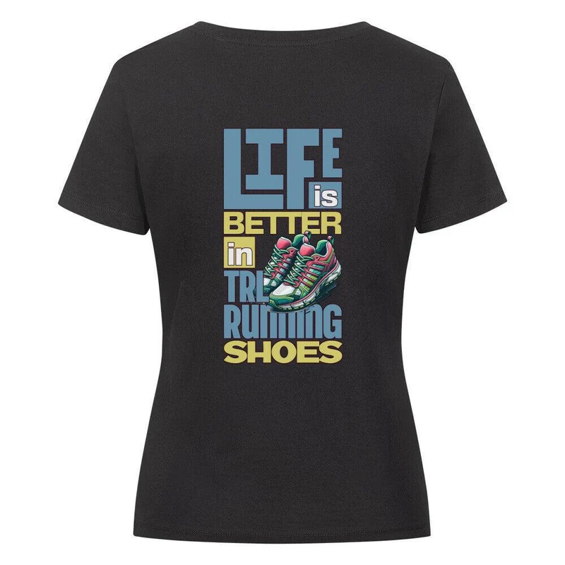 Better Life in TRLRUN Shoes- Premium T-Shirt Frauen