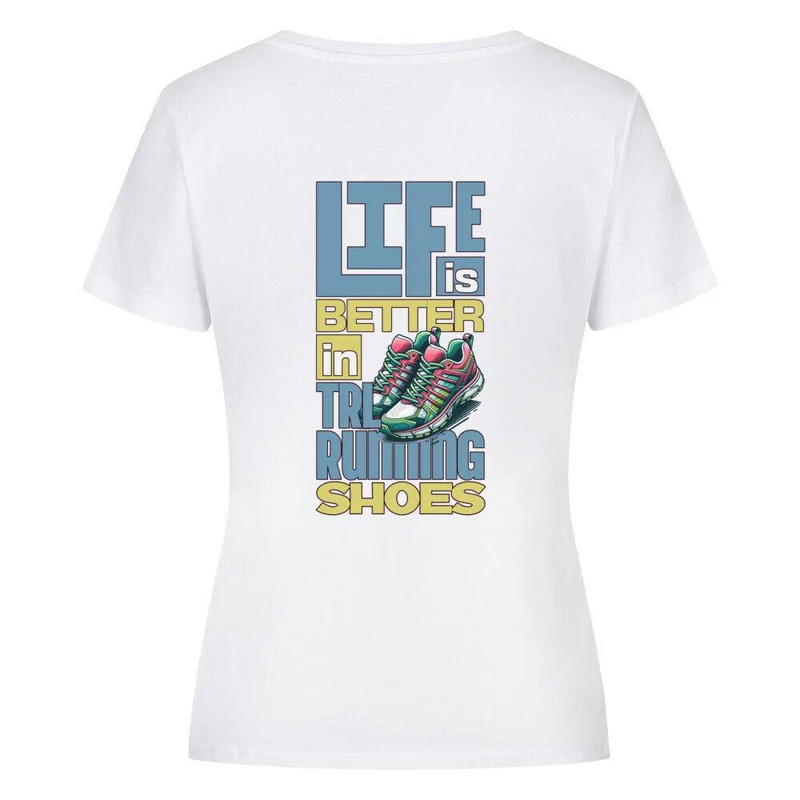 Better Life in TRLRUN Shoes- Premium T-Shirt Frauen