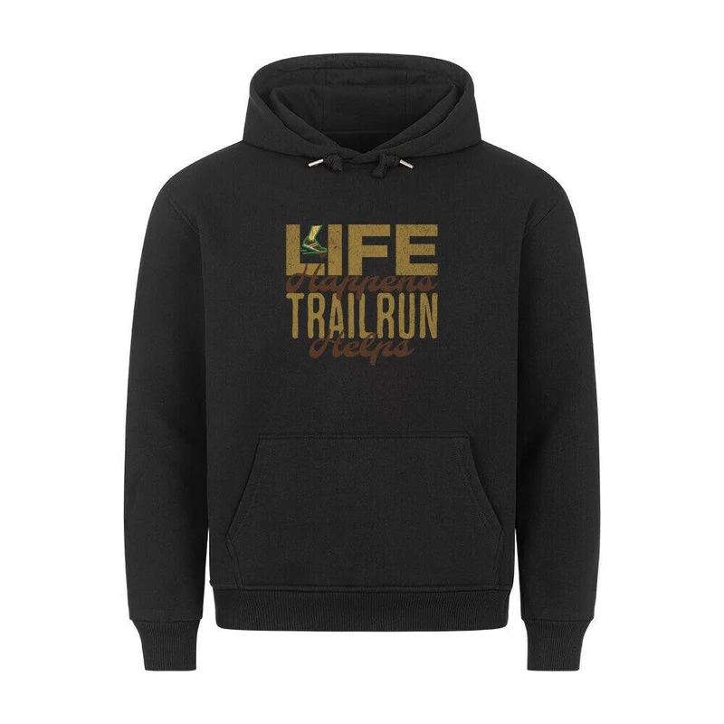 Life Happens Trailrun Helps - Bio Premium Hoodie
