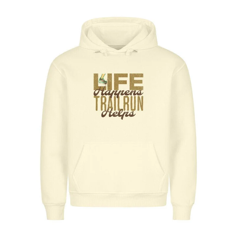 Life Happens Trailrun Helps - Bio Premium Hoodie