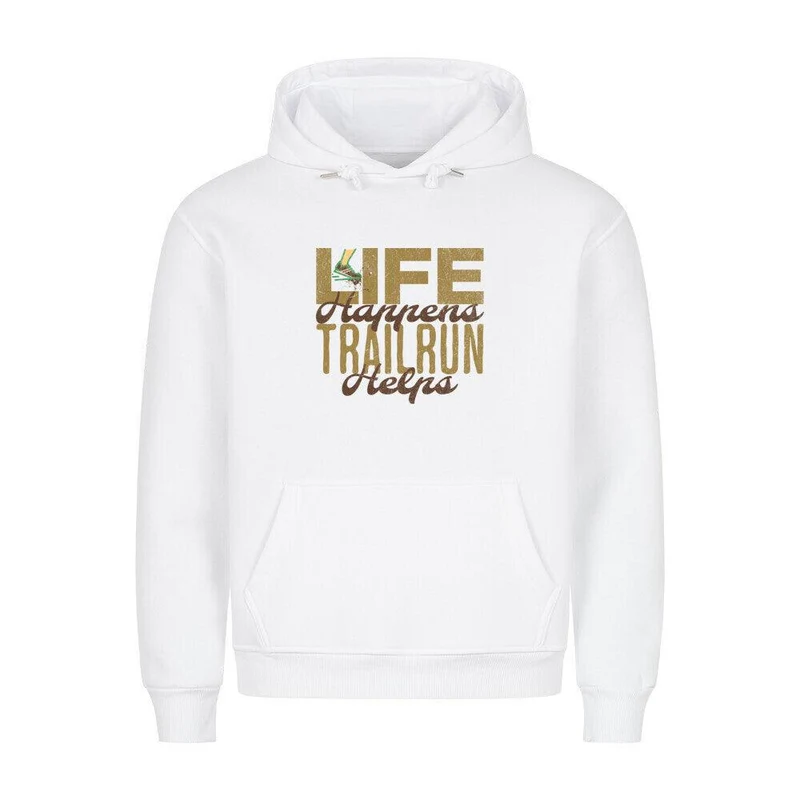 Life Happens Trailrun Helps - Bio Premium Hoodie