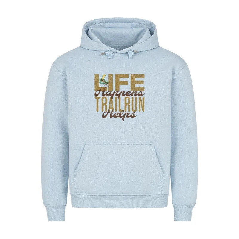 Life Happens Trailrun Helps - Bio Premium Hoodie