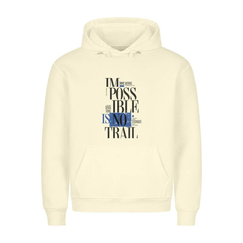 Impossible is no Trail - Bio Premium Hoodie