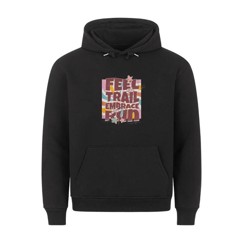 Feel the trail embrace the run - Bio Premium Hoodie
