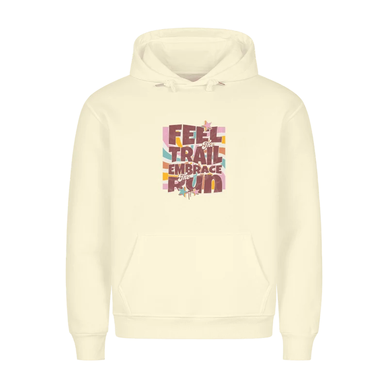 Feel the trail embrace the run - Bio Premium Hoodie