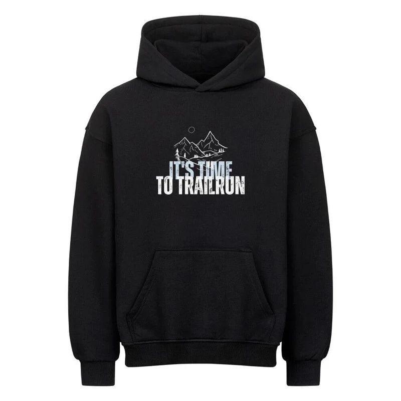 it's time to trailrun - Bio Premium Oversized Hoodie