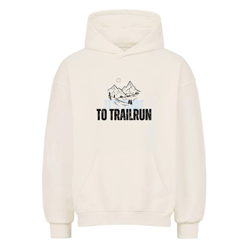 it's time to trailrun - Bio Premium Oversized Hoodie