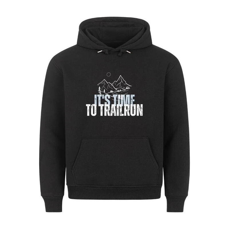 it's time to trailrun - Bio Premium Hoodie