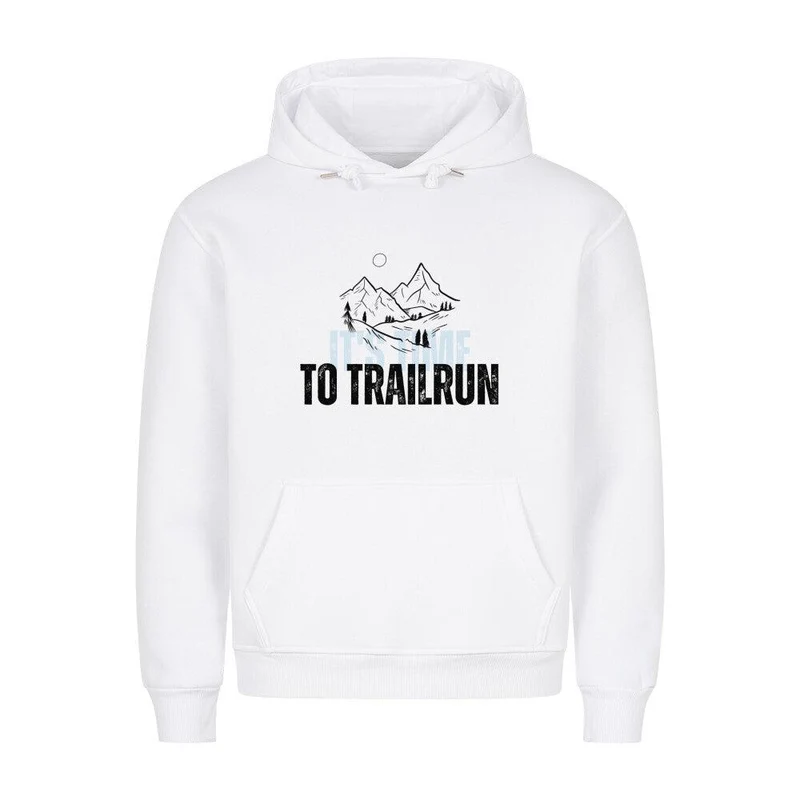 it's time to trailrun - Bio Premium Hoodie