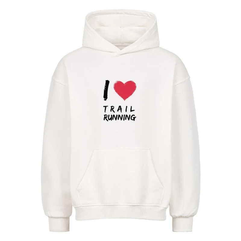I love Trailrunning - Bio Oversized Hoodie