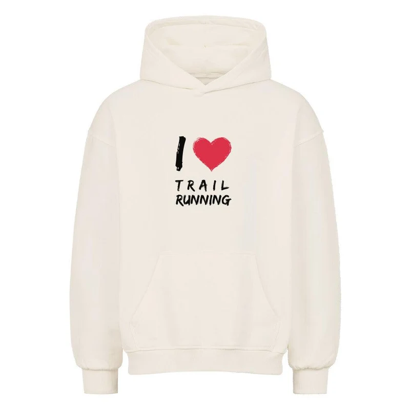 I love Trailrunning - Bio Oversized Hoodie