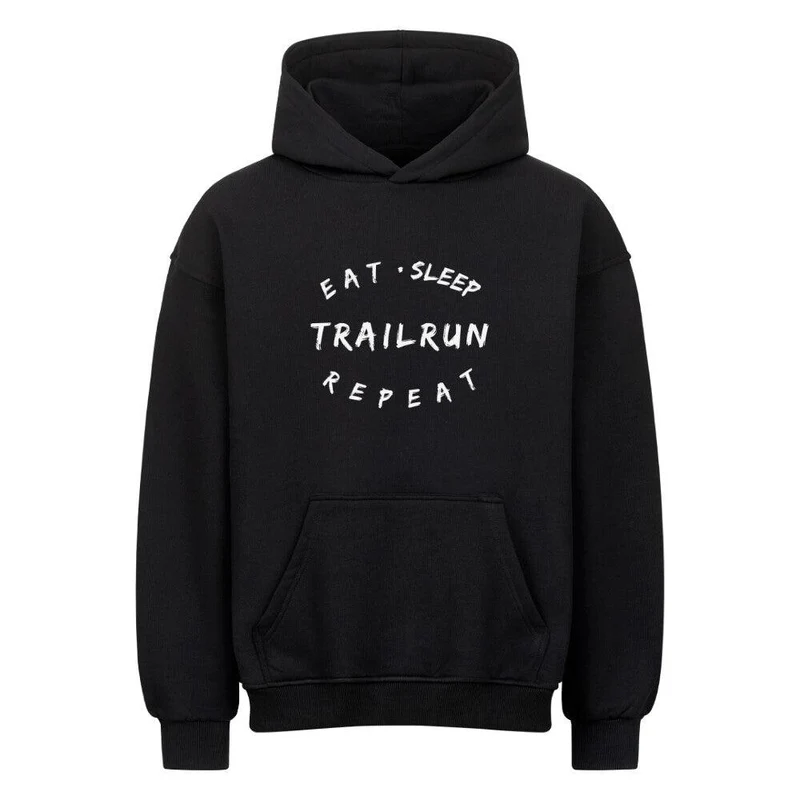 Eat Sleep Trailrun Repeat - Bio Oversized Hoodie