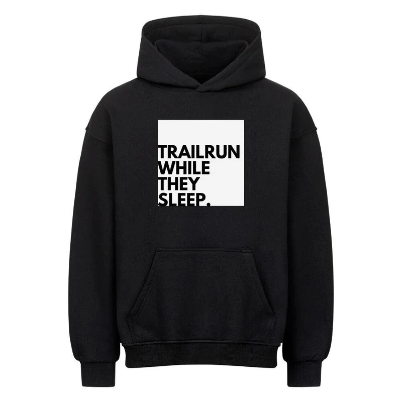 Trailrun while they sleep - Bio Premium Oversized Hoodie