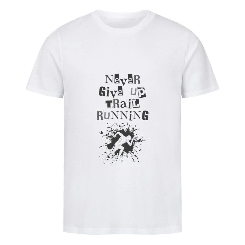 Never give up Trailrunning - Bio Premium T-Shirt