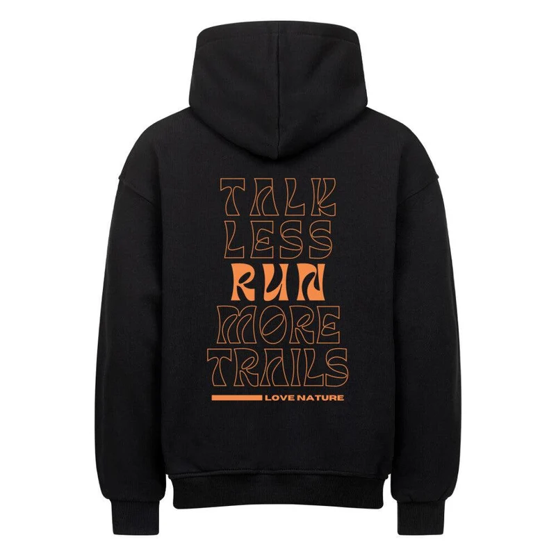talk less run more trails - Bio Premium Oversized Hoodie