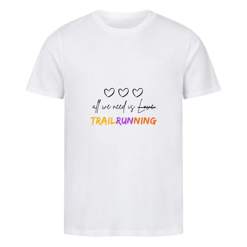 All we need is Trailrunning - Bio Premium Shirt