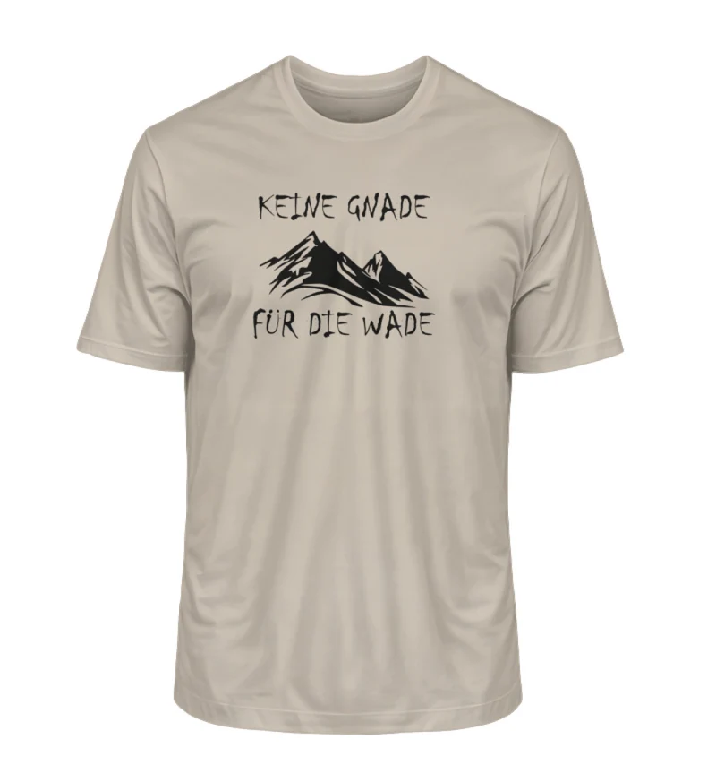 Keine Gnade für die Wade - Unisex Premium Organic T-Shirt