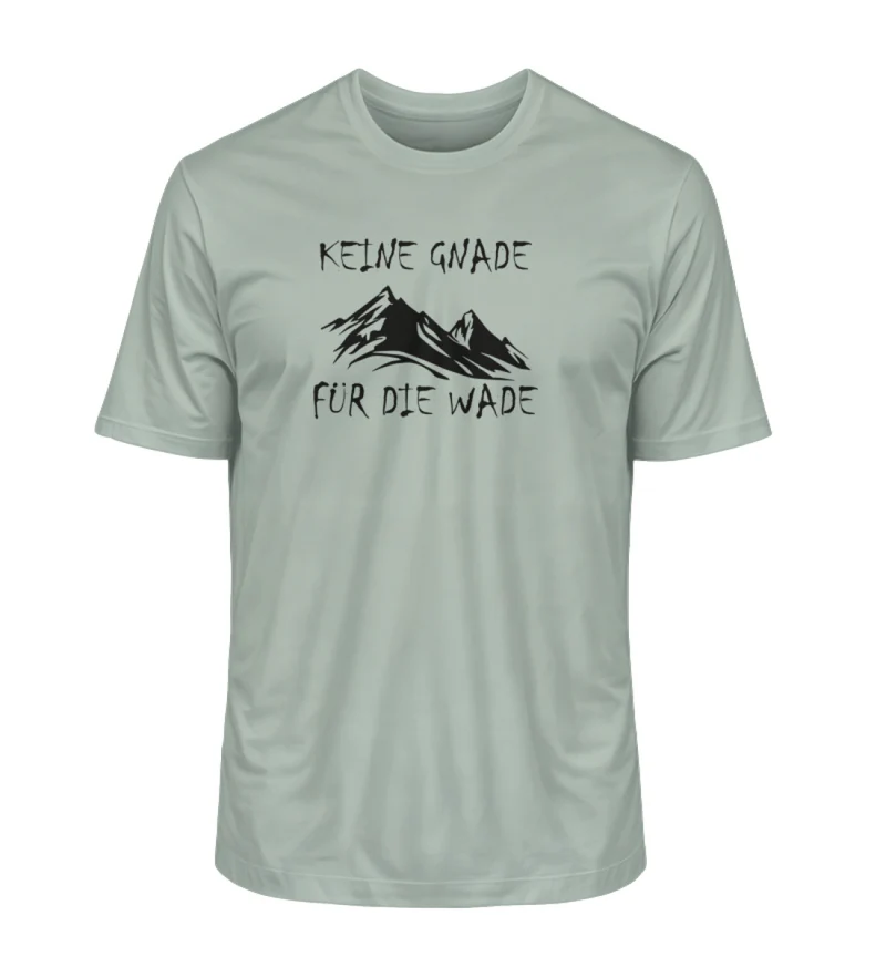 Keine Gnade für die Wade - Unisex Premium Organic T-Shirt