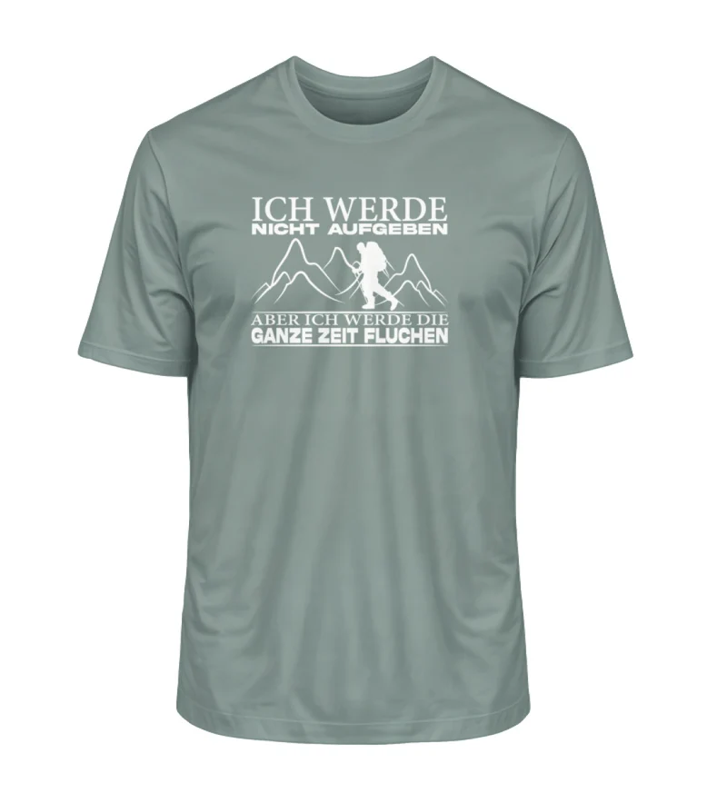 Ich werde nicht aufgeben - Unisex Premium Organic T-Shirt
