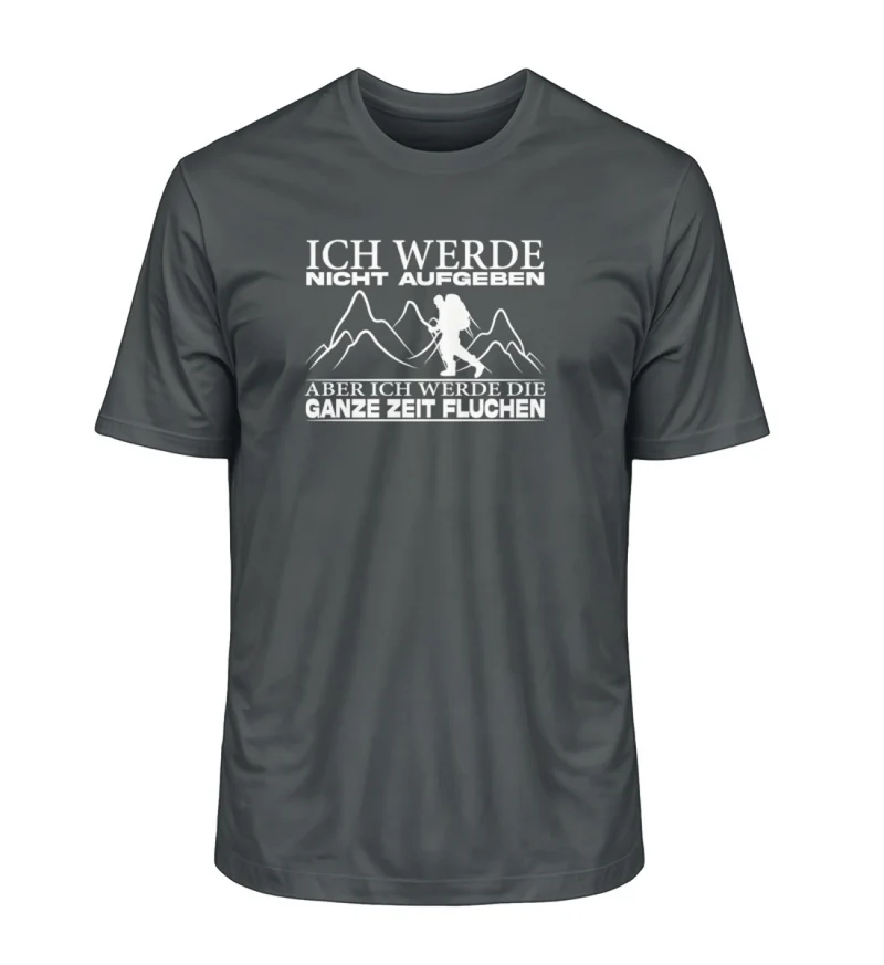 Ich werde nicht aufgeben - Unisex Premium Organic T-Shirt
