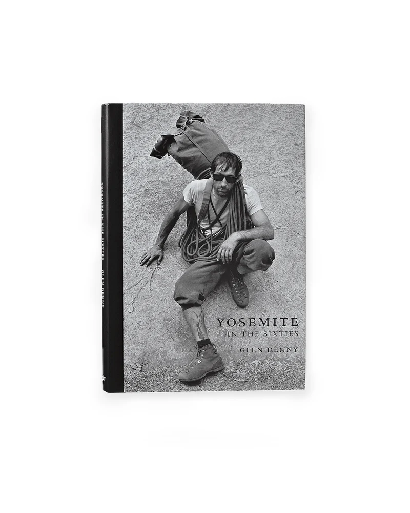Patagonia Yosemite In The Sixties by Glen Denny Hard Cover